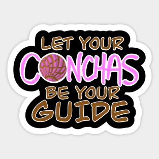 Let Your Conchas Be Your Guide Sticker